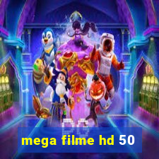 mega filme hd 50